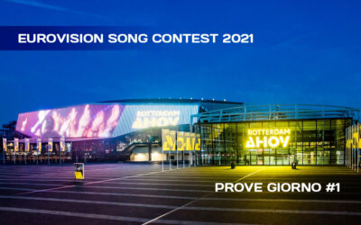 Eurovision Song Contest 2021: prima giornata di prove