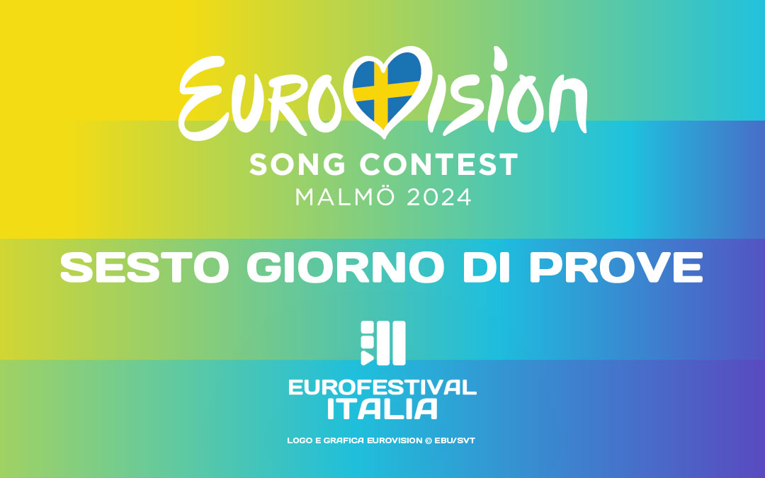 Eurovision 2024: sesto giorno di prove. Prima prova per Angelina Mango